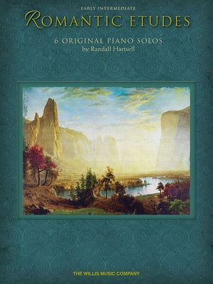 Romantic Etudes: Early Intermediate Level by Hartsell, Randall