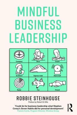 Mindful Business Leadership by Steinhouse, Robbie
