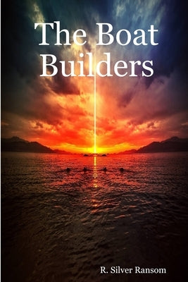 The Boat Builders by Miller, Joseph