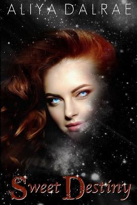 Sweet Destiny by Dalrae, Aliya