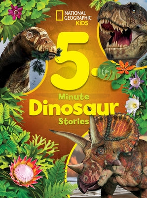 National Geographic Kids 5-Minute Dinosaur Stories by Donohue, Moira Rose