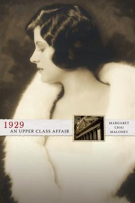 1929 An Upper Class Affair by Maloney, Margaret Chai
