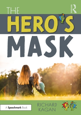 The Hero's Mask by Kagan, Richard
