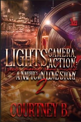 Lights, Camera, Action: Sexy, Money, and Murder 2: A Naptown Love Story by Write Guidance Editing