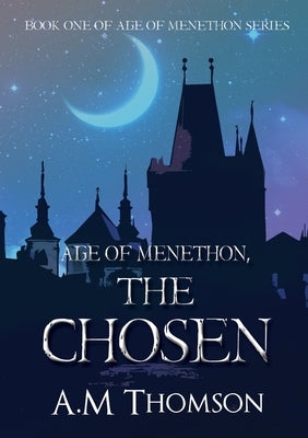 The Chosen by Thomson, A. M.