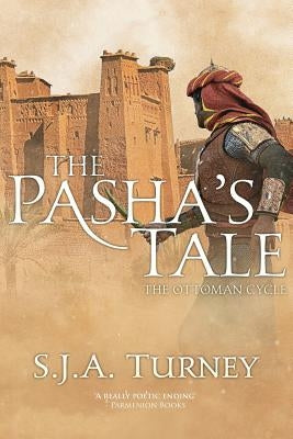 The Pasha's Tale by Turney, S. J. a.