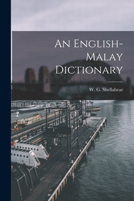 An English-Malay Dictionary by W. G. (William Girdlestone), Shellabe