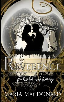 Reverence: The Evolution of Emery by MacDonald, Maria