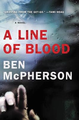 A Line of Blood by McPherson, Ben