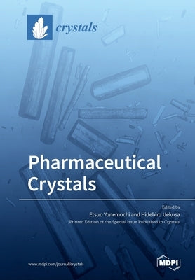 Pharmaceutical Crystals by Yonemochi, Etsuo