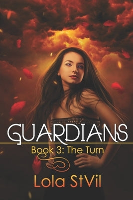 Guardians: The Turn (Guardians series Book 3) by Stvil, Lola