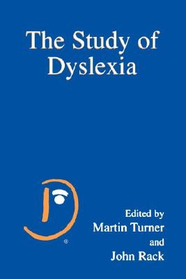 The Study of Dyslexia by Turner, Martin