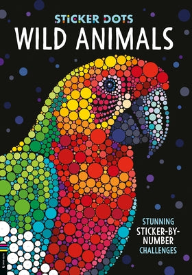 Sticker Dots: Wild Animals: Stunning Sticker by Numbers Challenges by Geremia, Daniela