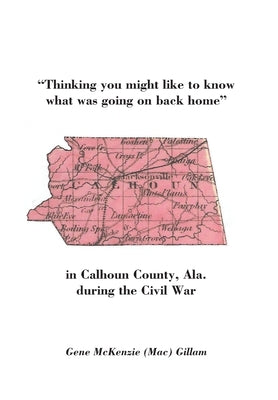 Thinking You Might Like to Know What Was Going on Back Home by Gillam, Mac