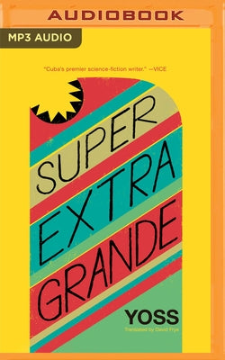 Super Extra Grande by Yoss
