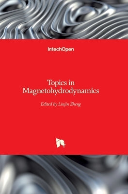 Topics in Magnetohydrodynamics by Zheng, Linjin