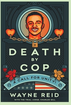 Death By Cop: A Call for Unity! by Reid, Wayne