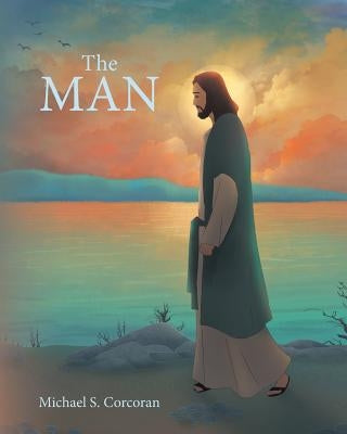 The Man by Corcoran, Michael S.