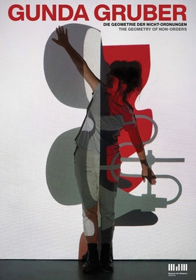 Gunda Gruber: The Geometry of Non-Order by Gruber, Gunda