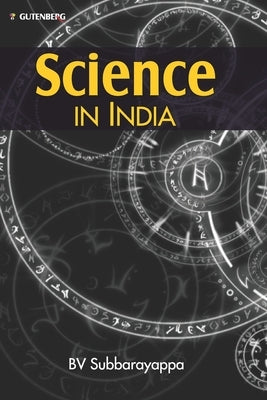 Science in India: A Historical Perspective by Subbarayappa, B. V.