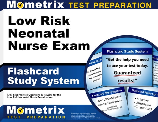 Low Risk Neonatal Nurse Exam Flashcard Study System: Lrn Test Practice Questions and Review for the Low Risk Neonatal Nurse Examination by Mometrix Nursing Certification Test Team