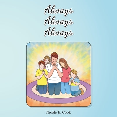 Always, Always, Always by Cook, Nicole E.