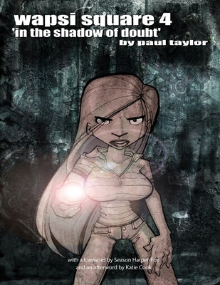 Wapsi Square 4 'In the Shadow of Doubt' by Taylor, Paul