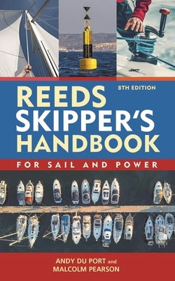 Reeds Skipper's Handbook: For Sail and Power by Du Port, Andy