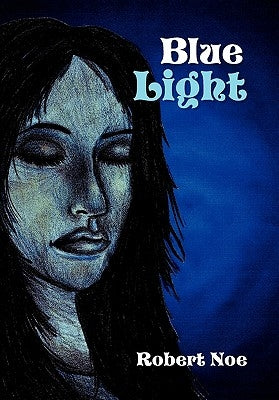 Blue Light by Noe, Robert