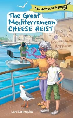 The Great Mediterranean Cheese Heist by Malmqvist, Lara