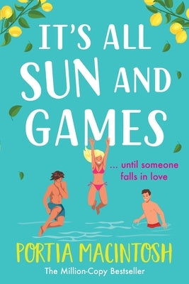It's All Sun and Games by Macintosh, Portia