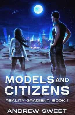 Models and Citizens by Sweet, Andrew
