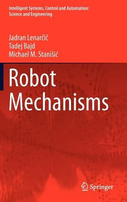 Robot Mechanisms by Lenarcic, Jadran