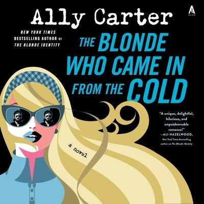 The Blonde Who Came in from the Cold by Carter, Ally