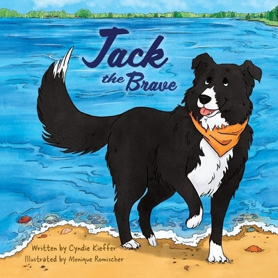 Jack the Brave by Kieﬀer, Cyndie