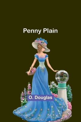 Penny Plain by Douglas, O.