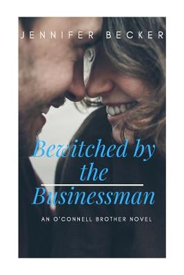 Bewitched by the Businessman: An O'Connell Brother Novel by Langston, Elizabeth