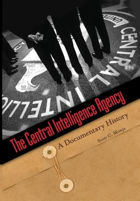 The Central Intelligence Agency: A Documentary History by Culpepper, Marilyn