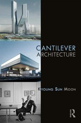 Cantilever Architecture by Moon, Kyoung Sun
