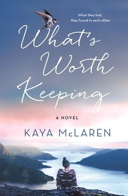 What's Worth Keeping by McLaren, Kaya