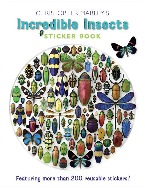 Christopher Marley's Incredible Insects Sticker Book by Marley, Christopher
