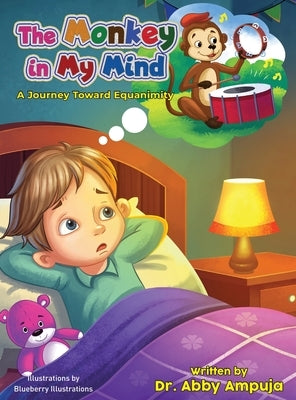 The Monkey in my Mind: A Journey Towards Equanimity by Ampuja, Abby