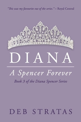 Diana, A Spencer Forever by Stratas, Deb
