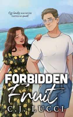 Forbidden Fruit: A single dad romance by Lucci, C. J.
