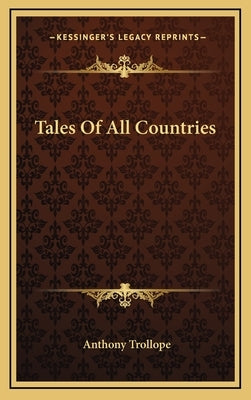 Tales Of All Countries by Trollope, Anthony