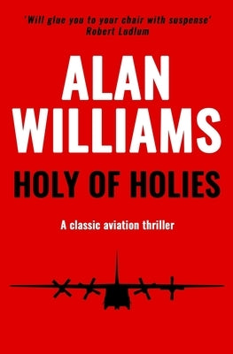 Holy of Holies: A classic aviation thriller by Williams, Alan