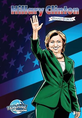 Female Force: Hillary Clinton #3 by Frizell, Michael