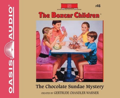 The Chocolate Sundae Mystery: Volume 46 by Warner, Gertrude Chandler