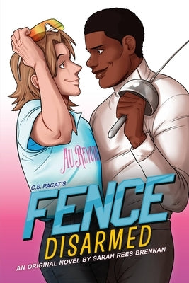 Fence: Disarmed by Brennan, Sarah Rees