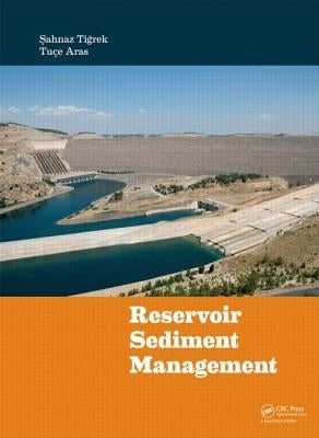 Reservoir Sediment Management by Tigrek, Sahnaz
